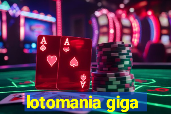 lotomania giga